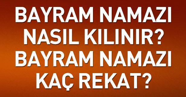bayram namazi nasil kilinir bayram