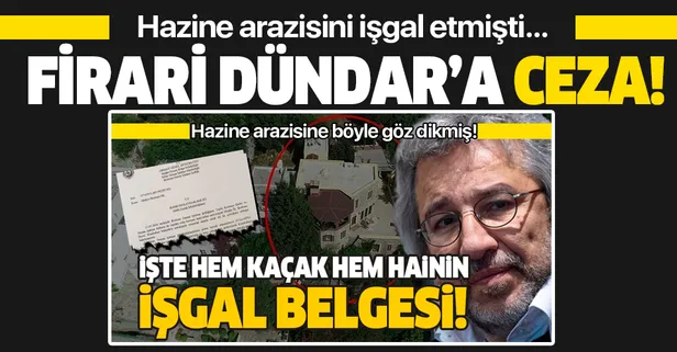 Bodrum'da hazine arazisini işgal eden firari Can Dündar'a 148 bin lira ceza kesildi