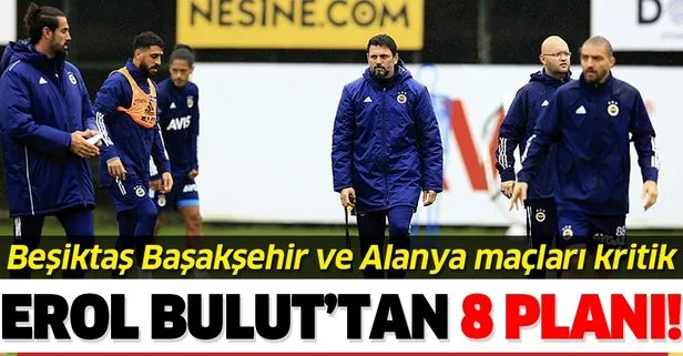 Fenerbahçe’nin hocası Erol Bulut zorlu 8 maçlık periyota kilitlendi