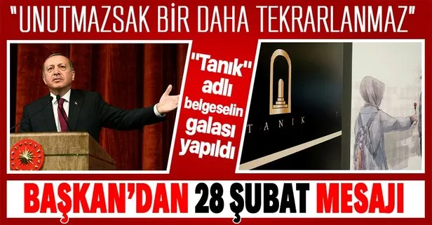 Başkan Erdoğan’dan 28 Şubat mesajı: 27 Mayıs, 12 Mart, 12 Eylül, 28 Şubat ve 15 Temmuz’u unutmazsak bir daha tekrarlanmaz