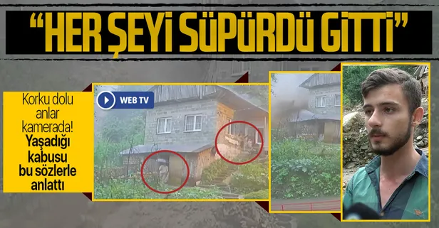 Rize'deki sel ve heyelan felaketinde canlarını son anda kurtardılar: O anlar kamerada