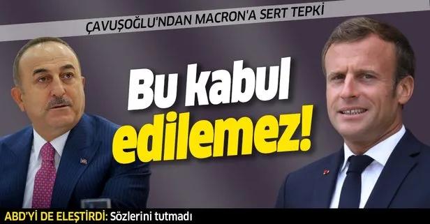 Son dakika: Bakan Çavuşoğlu: Macron’un Türkiye’yi suçlaması kabul edilemez