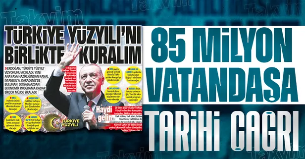 Başkan Erdoğan'dan 85 milyon vatandaşa tarihi çağrı: Türkiye Yüzyılı’nı birlikte kuralım