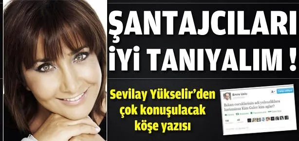 ’Şantajcıları da iyi tanıyalım!’