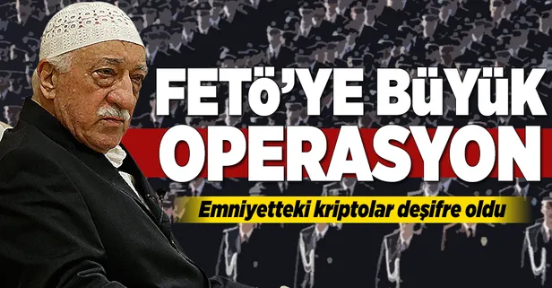 Emniyete FETÖ operasyonu!