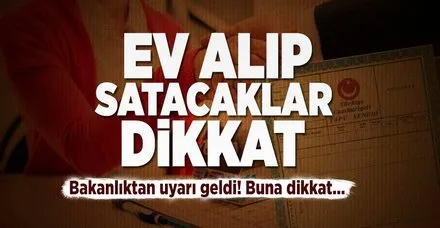Ev alıp satanlar dikkat! 10 başlıkta tapu uyarısı