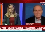 Dünyaca ünlü siyaset bilimci George Friedman’dan Doğu Akdeniz açıklaması! ‘’Türkiye büyük bir güç olacak’’