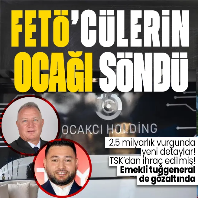 İzmirde 2.5 milyar TLlik vurgun! Sedat Ocakçının FETÖ bağlantısı dikkat çekti! Gözaltına alınanlar arasında emekli tuğgeneral de var