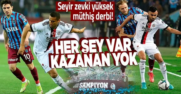 Trabzon’da kazanan yok! Trabzonspor 1-1 Beşiktaş MAÇ SONUCU ÖZET