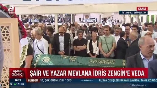 Şair ve yazar Mevlana İdris Zengin’e veda