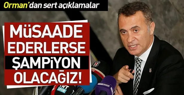 Müsaade ederlerse şampiyon olacağız