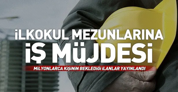 İŞKUR’dan yüzlerce ilkokul mezununa iş müjdesi! İŞKUR işe alım ilanlarına nasıl başvurulur?