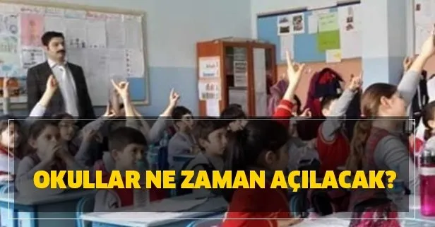 Okullar ne zaman açılıyor 2020? 1 Haziran’da okullar açılacak mı? MEB