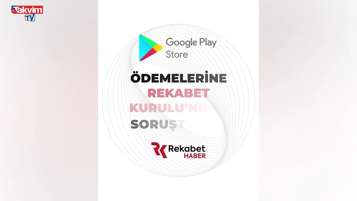 Rekabet Kurulu'ndan Google'a soruşturma!