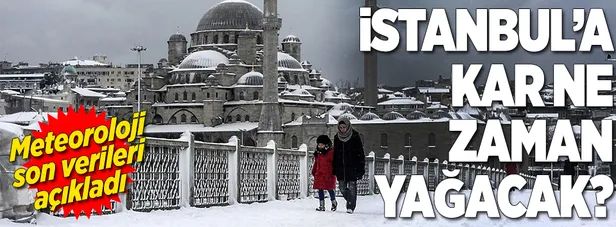 İstanbul'a kar ne zaman yağacak? İşte Meteoroloji'den son bilgiler-1