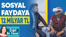 Sosyal Faydaya 12 Milyar TL