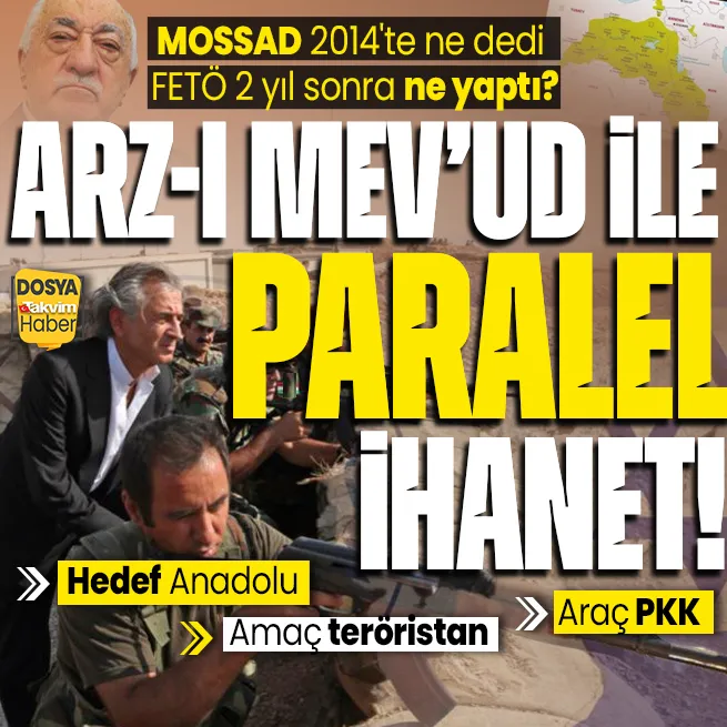 MOSSAD 2014te ne dedi FETÖ 2 yıl sonra ne yaptı? Arz-ı Mevuda parke taşı 15 Temmuz ihaneti: Hedef Anadolu amaç teröristan araç PKK