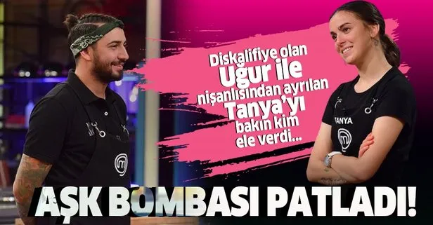 Masterchef’te aşk bombasını o isim açıkladı! Diskalifiye olan Uğur Yılmaz Deniz ile Tanya Kilitkayalı sevgili mi?