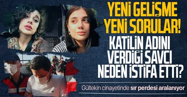 SON DAKİKA: Pınar Gültekin cinayetinde flaş gelişme! Katil Avcı’nın ifadesinde bahsettiği savcı istifa etti