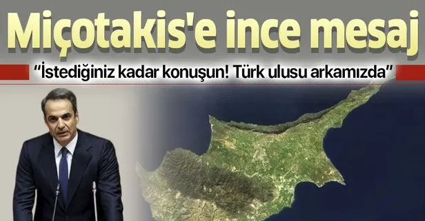 Yunanistan Başbakanı'na mesaj: Türk ulusu arkamızdadır