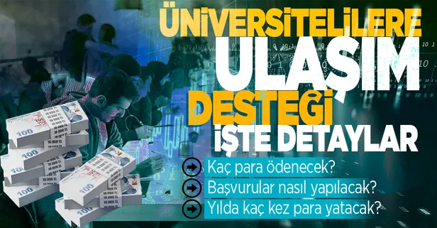 Üniversitelilere ulaşım desteği başvurusu nereden nasıl yapılacak? Ulaşım desteği gidiş dönüş bileti kaç TL? Yılda 2 kez verilecek!