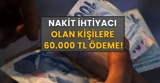 Nakit ihtiyacı olan kişilere 60.000 TL ödeme! Bayram öncesi hızır gibi yetişti