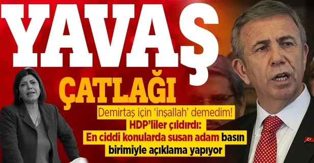 Millet İttifakı’nda Mansur Yavaş çatlağı! ’Selahattin Demirtaş için inşallah demedim’ HDP’den çok sert tepki