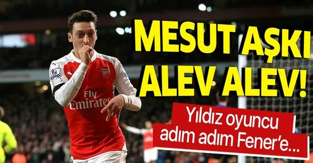 Mesut Özil adım adım Fenerbahçe'ye