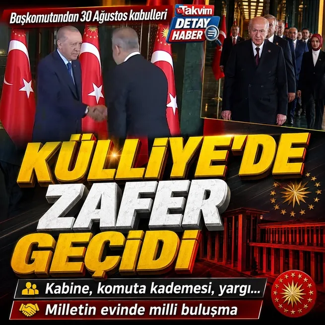 Külliyede zafer tebriği! Başkan Erdoğandan 30 Ağustos kabulleri