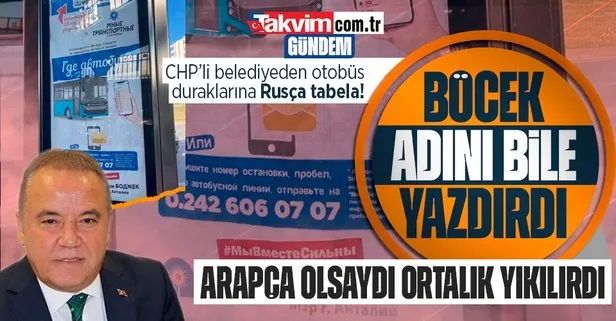 Antalya’da Ruslara özel rusça otobüs tabelası! CHP’li Muhittin Böcek adına kadar yazdırdı