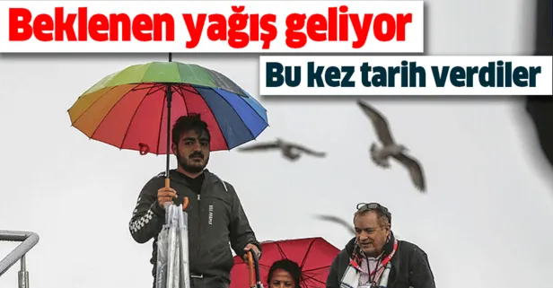 Meteoroloji duyurdu! Yağış geliyor!