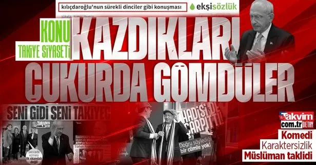 Kemal Kılıçdaroğlu’nun takiye siyaseti tepki çekti! Ekşi Sözlük’teki yandaşları bile parladı...