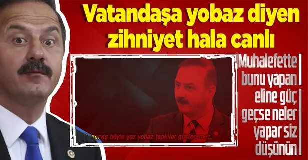 İYİ Partili Yavuz Ağıralioğlu vatandaşa ’yobaz’ dedi