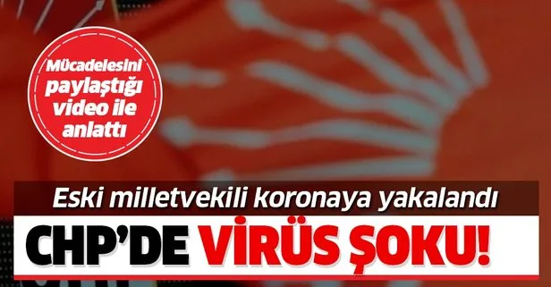 CHP'li eski vekil koronavirüse yakalandı