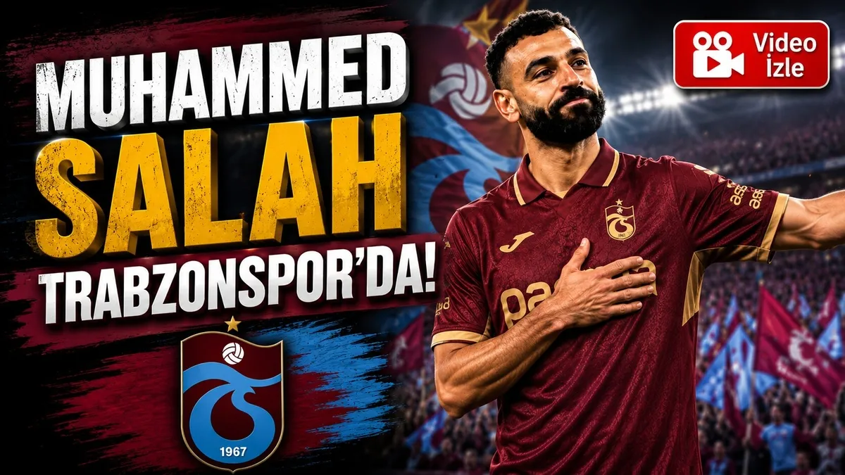Muhammed Salah Trabzonspor'da!