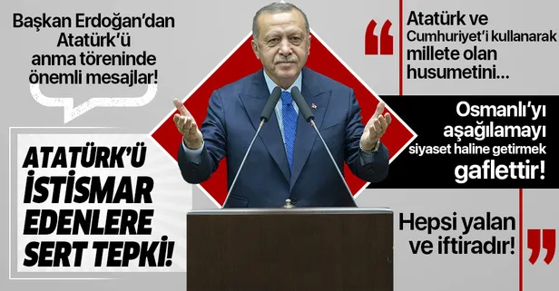 Başkan Erdoğan'dan Atatürk'ü istismar haline getirenlere sert tepki: "Atatürk maskesi takarak..."