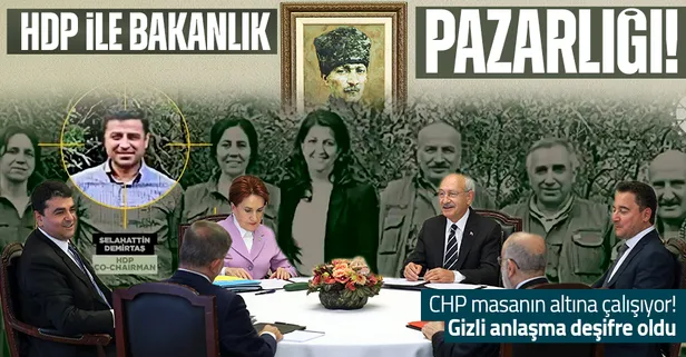 6'lı masada bakanlık bombası: Masa altındaki HDP ile gizli pazarlıklar sürüyor!