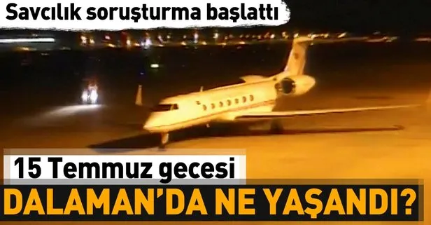 Dalaman’a darbe soruşturması