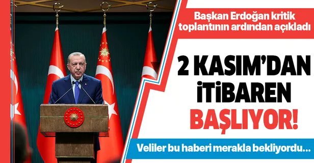 Başkan Erdoğan'dan 'yüz yüze eğitim' açıklaması: 5 ve 9'uncu sınıflar 2 Kasım'da başlıyor