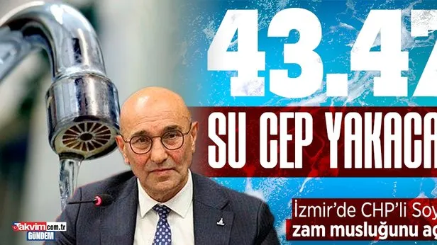 CHP yönetimindeki İzmirde suya yüzde 43 zam yapıldı