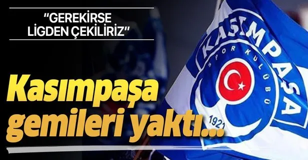 Kasımpaşa'dan TFF'ye limit tepkisi: Ligden çekiliriz