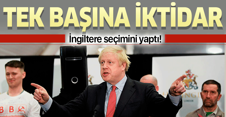 İngiltere'de Boris Johnson liderliğindeki Muhafazakar Partinin tek başına iktidara geldiği kesinleşti