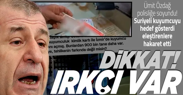 Ümit Özdağ polisliğe soyundu! Suriyeli kuyumcuya kimlik sordu eleştirenlere hakaret yağdırdı: Stratejik salaklar