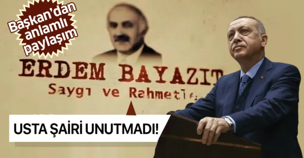 Başkan Erdoğan'dan Erdem Bayazıt paylaşımı