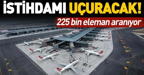 İstanbul Havalimanı istihdamı uçuracak
