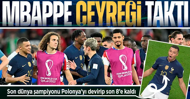 Kylian Mbappe şov yaptı! Son dünya şampiyonu Fransa, Polonya'yı 3-1 yenerek çeyrek finale yükseldi