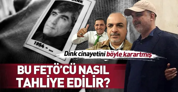 Hrant Dink davasında tahliye edilen FETÖ'cü Ercan Gün cinayeti böyle karartmış