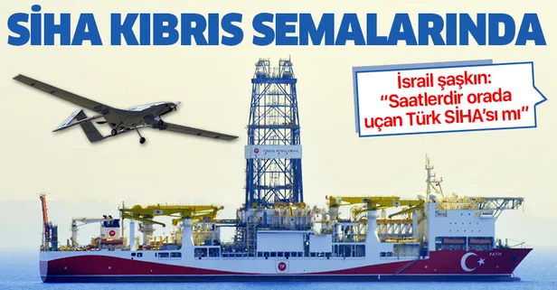 Türkiye'den Doğu Akdeniz'de karşı hamle: Fatih’in fedaisi SİHA Kıbrıs semalarında