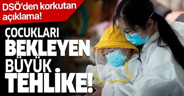 Koronavirüs salgınında çocuklar büyük tehlikede!
