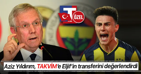 Aziz Yildirim Takvim E Eljif In Transferini Degerlendirdi Bizde Elmas Cok Takvim